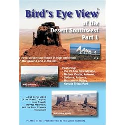Bird's Eye View Bird's Eye View The Desert Southwest Part 1