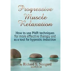 How to do Progressive Muscle Relaxation:  For physical wellness, self-awareness and hypnosis
