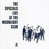 Live at the Moonlight Club by The Specials
