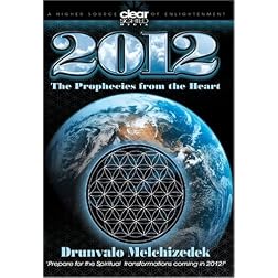 Drunvalo Melchizedek: 2012 - The Prophecies from the Heart