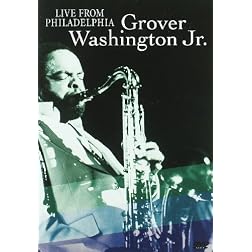 Grover Washington Jr. - Live from Philadelphia 1981