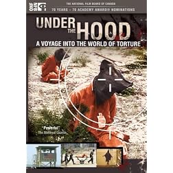 Under the Hood: A Voyage into the World of Torture