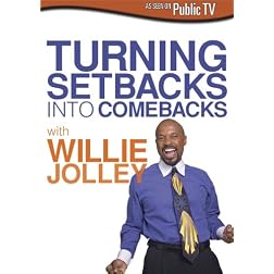 Willie Jolley: Turning Setbacks into Comebacks