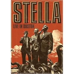 Stella: Live In Boston