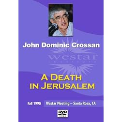 John Dominic Crossan: A Death in Jerusalem