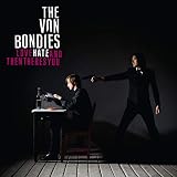 Love Hate and Then There's You by The Von Bondies