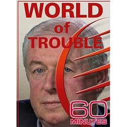 60 Minutes - World of Trouble (February 15, 2009)