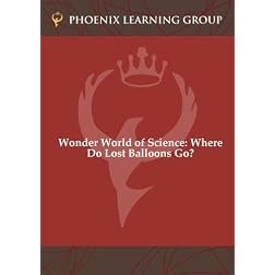 Wonder World of Science: Where Do Lost Balloons Go?
