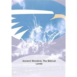 Ancient Wonders: The Biblical Lands
