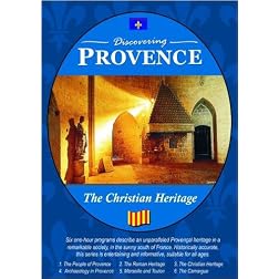 Discovering Provence The Christian Heritage