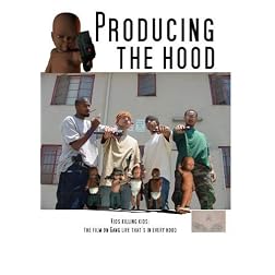 Producing the Hood