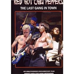 Red Hot Chili Peppers: The Last Gang In Town