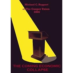 The Cooper Union 2006: The Coming Economic Collapse