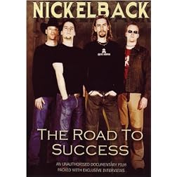 Nickelback: The Road To Success