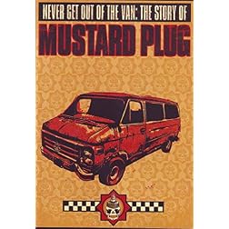 Mustard Plug: Never Get out of the Van