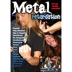 Metal Retardation: Are You Metally Retarded?