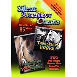 Silent Western Classics Double Feature: Thundering Hoofs/The King Of The Wild Horses