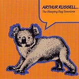The Sleeping Bag Sessions by Arthur Russell