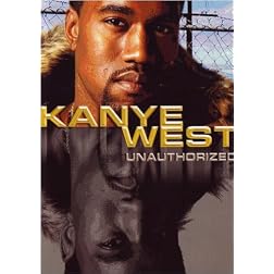 Kanye West: Unauthorized