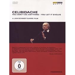 Celibidache: You Don't Do Anything, You Let It Evolve