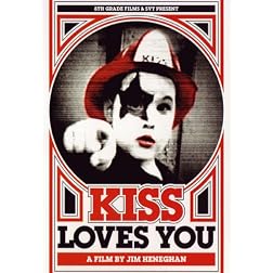 Kiss Loves You: A film by Jim Heneghan