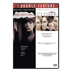 Single White Female / Closer