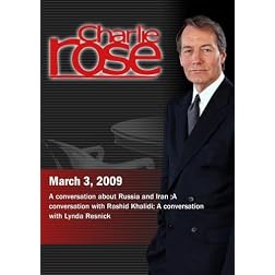 Charlie Rose - Russia and Iran /  Rashid Khalidi / Lynda Resnick (March 3, 2009)