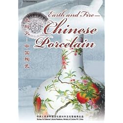 Earth and Fire-Chinese Porcelain