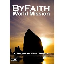 ByFaith - World Mission - Asia, Europe, North Africa  - Backpacking Short-Term Missionary Adventure