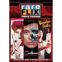 Rareflix Triple Feature, Vol. 5 (Voodoo Dolls, Madonna: A Case of Blood Ambition, Centerfolds from Hell)