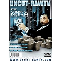 Uncut-Raw TV: The American Dream