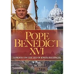 Pope Benedict XVI: A Profile on the Life of Joseph Ratzinger