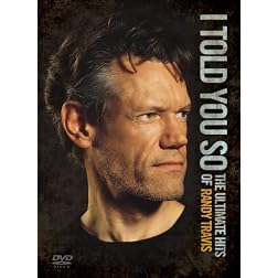 I Told You So: The Ultimate Hits of Randy Travis