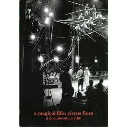 A Magical Life: Circus Flora