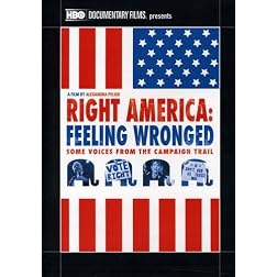 Right Amerca: Feeling Wronged - Some Voices From the Campaign Trail
