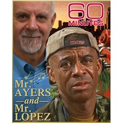 60 Minutes - Mr. Ayers and Mr. Lopez (March 22, 2009)
