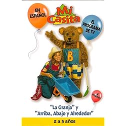 Mi Casita: "La Granja" y "Arriba, Abajo y Alrededor"