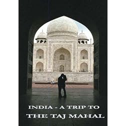 India - A Trip to the Taj Mahal