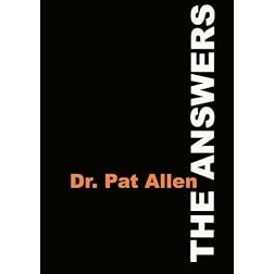 The Answers from Dr. Pat Allen