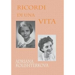 Le voci dei ricordi di una vita Adriana Kolishterkova
