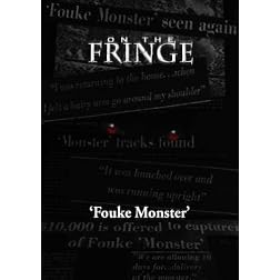 On the Fringe 'Fouke Monster'