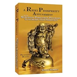 A Reiki Prosperity Attunement plus Subliminal Persuasion Programs to Increase Your Prosperity