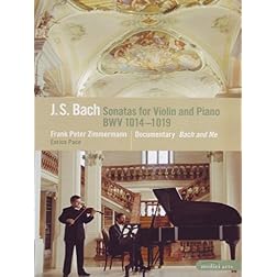 Frank Peter Zimmerman & Enrico Pace: J.S. Bach - Sonatas for Violin and Piano / Bach and Me