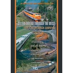 The California Zephyr Silver Thread Through The West