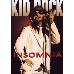Kid Rock: Insomnia