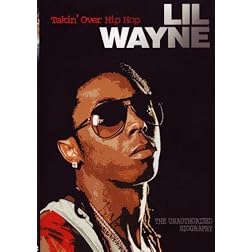 LIL Wayne: Takin' Over Hip Hop