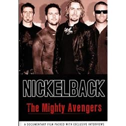 Nickelback: The Mighty Avengers
