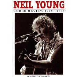 Neil Young: Under Review 1976-2006