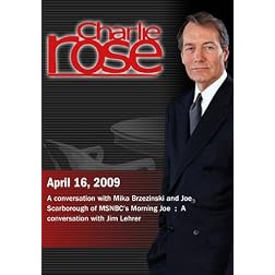 Charlie Rose - MSNBC's Morning Joe /  Jim Lehrer (April 16, 2009)