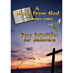 A Word from God - Four Principles for Believers